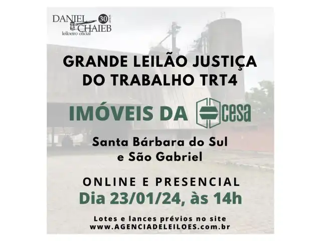 GRANDE LEILÃO UNIDADES DA CESA SANTA BÁRBARA DO SUL E SÃO GABRIEL